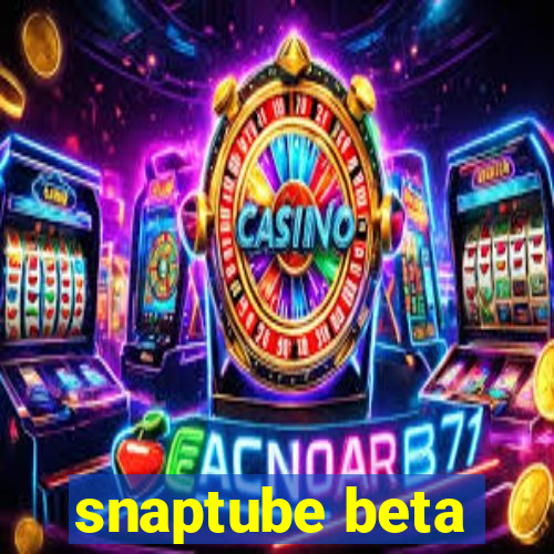 snaptube beta